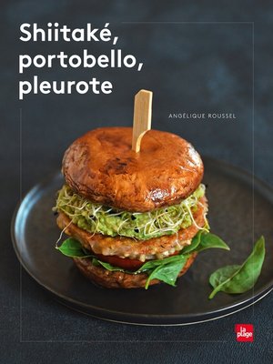 cover image of Shiitake, portobello, pleurote